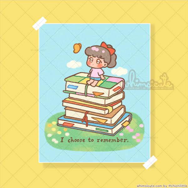 I Choose to Remember Print 6in x 7.5in