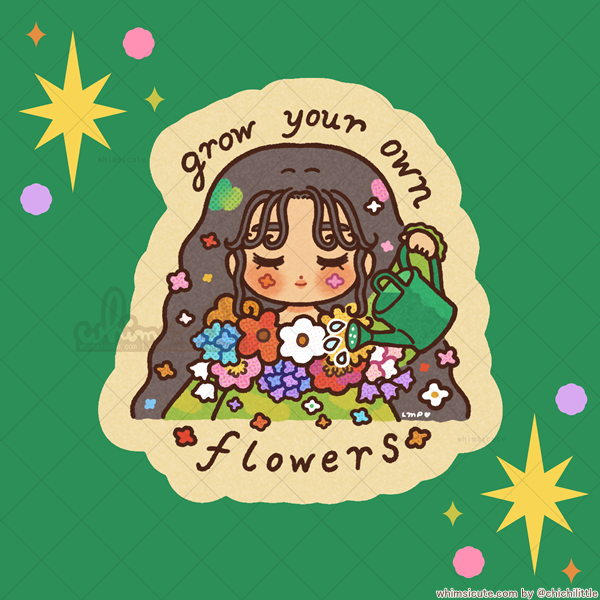 Grow Your Own Flowers - Vinyl Sticker