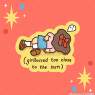 Girlbossed to close to the sun - Vinyl Sticker