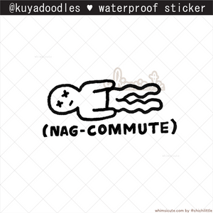 kuyadoodles - Nag-commute Waterproof Sticker